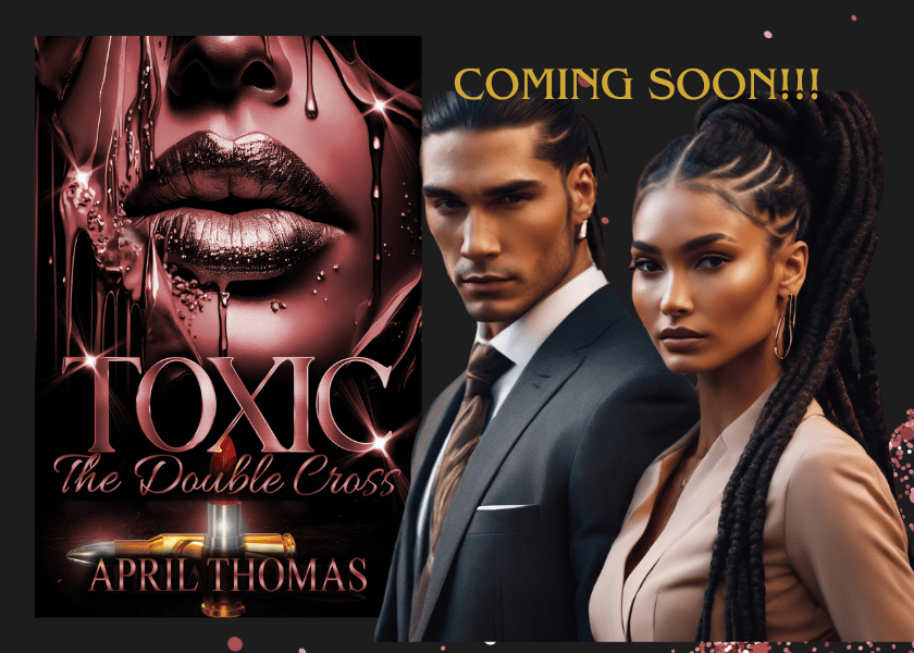 Toxic: The Double Cross by April Thomas