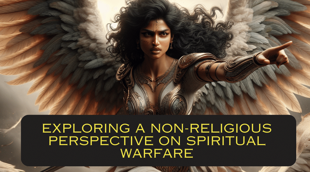 Exploring a Non-Religious Perspective on Spiritual Warfare