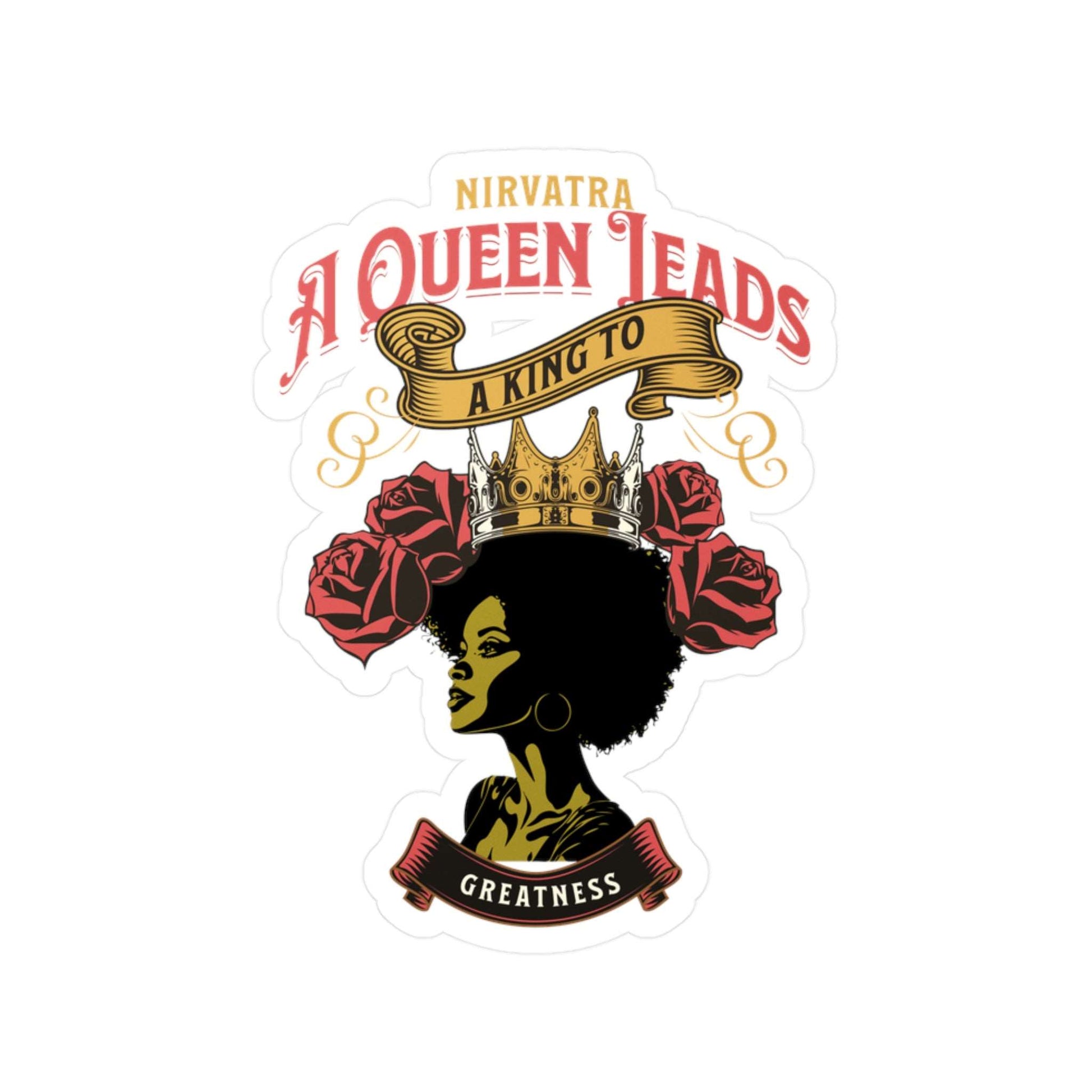 A Queen Leads Sticker
