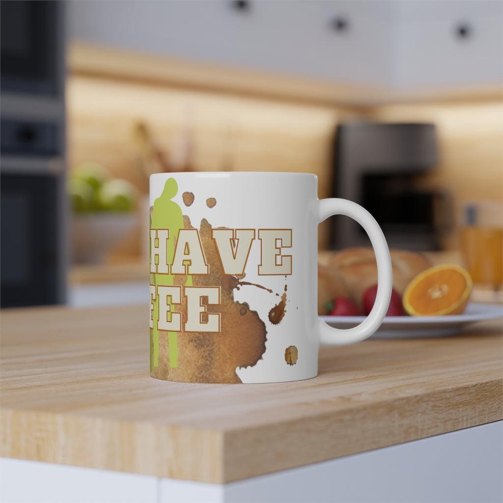 Must have Coffee Mug, 11oz - Aprilathomas