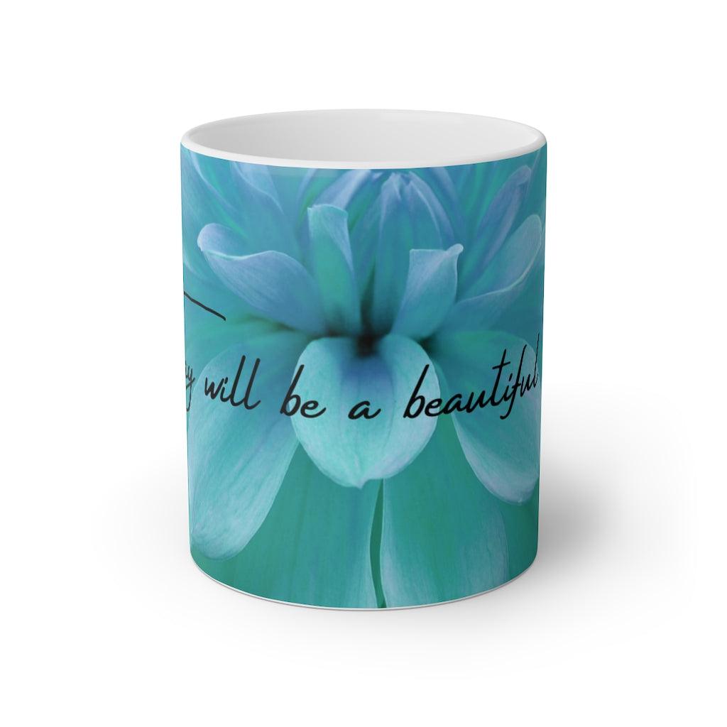 Today will be a beautiful day Mug, 11oz - Aprilathomas