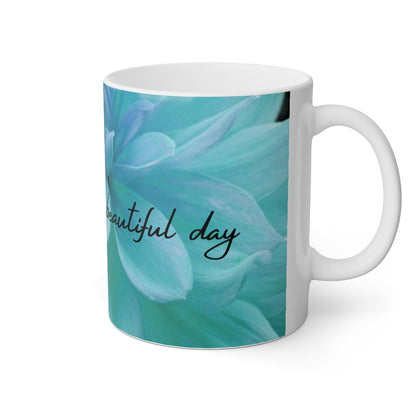 Today will be a beautiful day Mug, 11oz - Aprilathomas