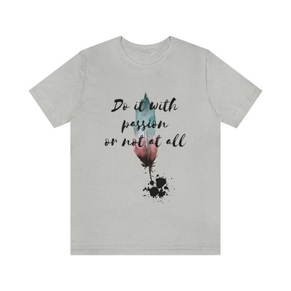 Do it with passion or not at all - Aprilathomas