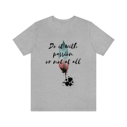 Do it with passion or not at all - Aprilathomas
