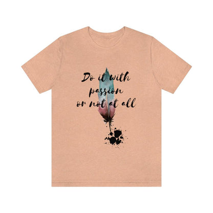 Do it with passion or not at all - Aprilathomas